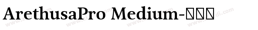 ArethusaPro Medium字体转换